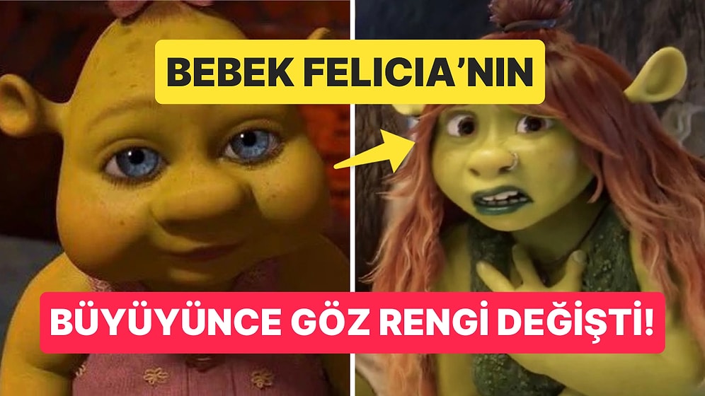 Shrek ve Fiona'nın Yeni Filmde Büyüyen Kızları Felicia'nın Göz Rengi Değişimi Dikkatlerden Kaçmadı!