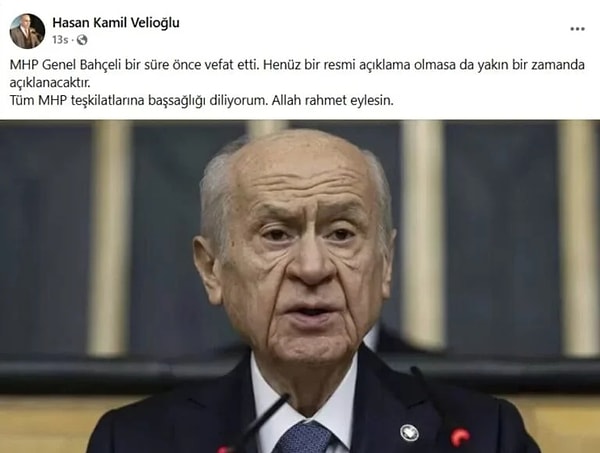 Gelecek Partisi Trabzon İl Başkanı Hasan Kamil Velioğlu, sosyal medya hesabından yaptığı açıklamada Devlet Bahçeli’nin vefat ettiği açıklamanın da kısa zamanda yapılacağını iddia etti.