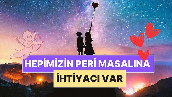 11. Hepimizin Bazen Peri Masalına İhtiyacına Var! Romantik Komediler Gerçek Hayatta Neden Mümkün Değil?