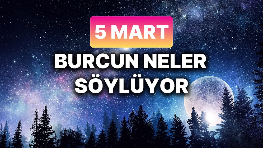 Günlük Burç Yorumuna Göre 5 Mart Çarşamba Günün Nasıl Geçecek?