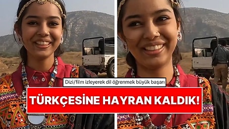 Türk Dizilerini İzleyerek Türkçe Öğrenen Hintli Kızın Konuşması Beğenileri Topladı