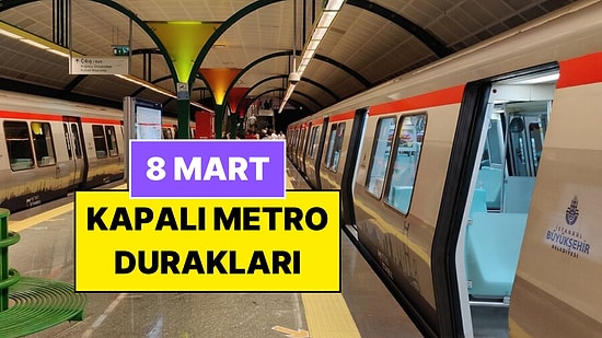 8 Mart İstanbul’da Kapatılacak Metro Durakları: Taksim Metro Şişhane Metro Bugün Kapalı mı?
