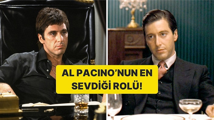 Scarface Hayranlarını Sevindirdi: Sinemanın Babası Al Pacino En Sevdiği Rolünü Açıkladı!