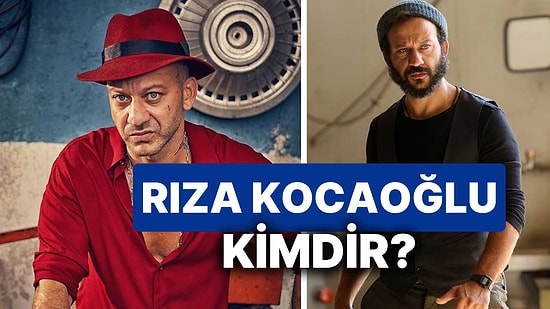 Rıza Kocaoğlu Kimdir? Rıza Kocaoğlu'nun Oyunculuk Kariyeri ve Rol Aldığı Yapımlar