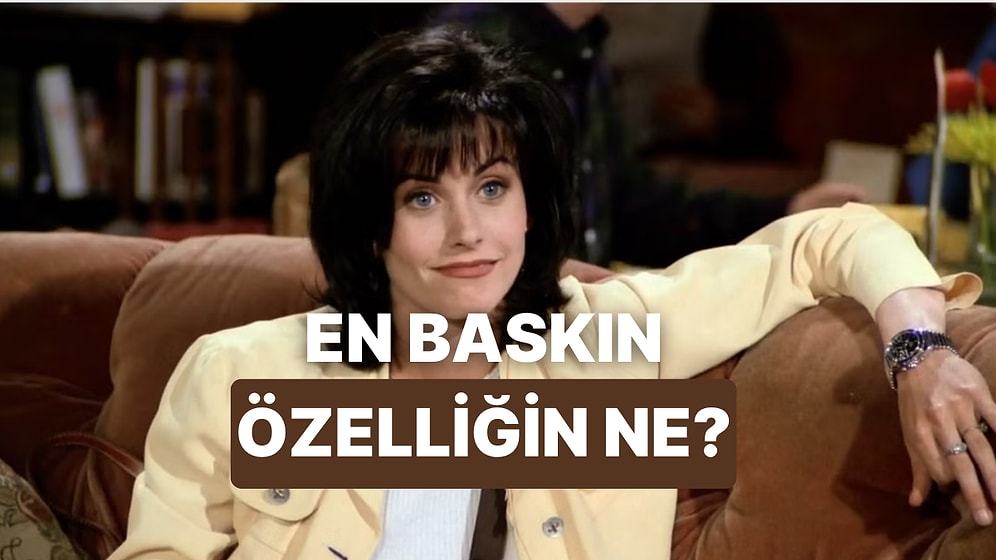 Bize Evini Anlat, En Baskın Özelliğini Söyleyelim!