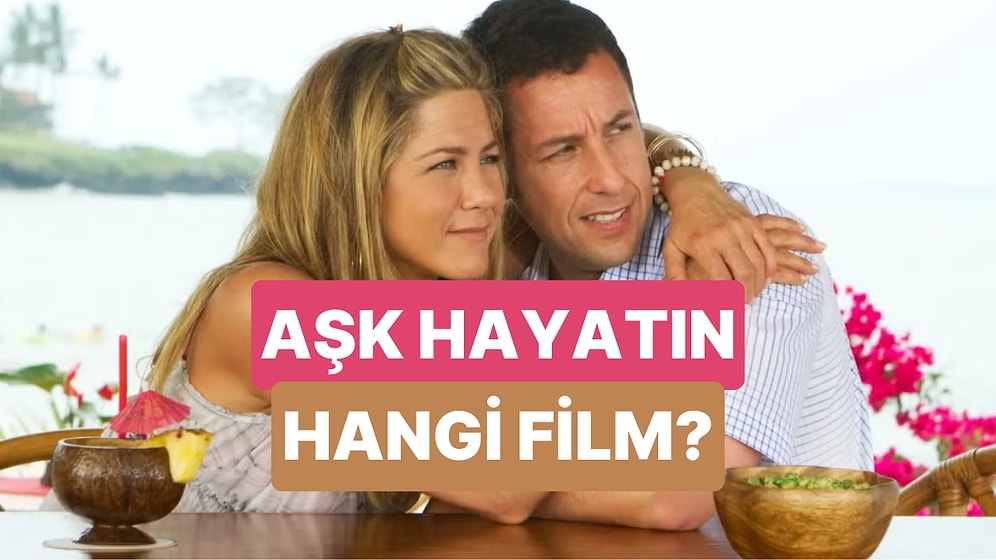 Aşk Hayatına Göre Hangi Romantik Komedi Filminde Olurdun?