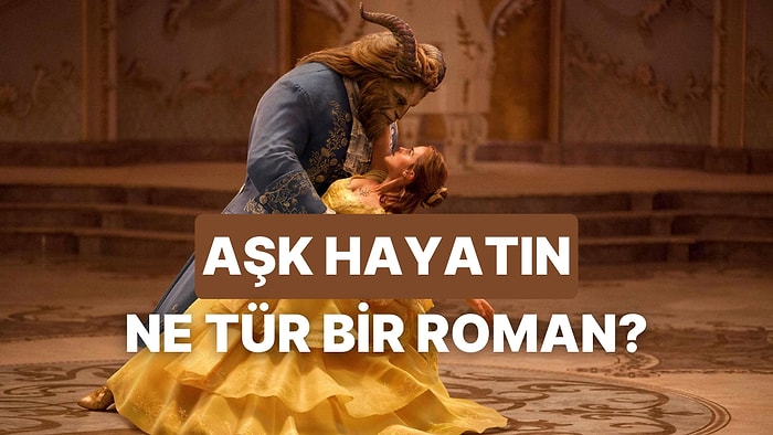 Aşk Hayatın Ne Tür Bir Roman Olurdu?