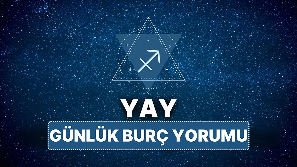 15 Mart Yay Burcu Günlük Burç Yorumu