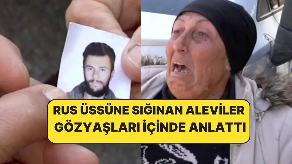 Aleviler Rus Üssüne Sığındı: Binlerce Sivil Öldürüldü