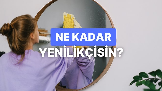 Temizlik Anlayışın Ne Kadar Yenilikçi?