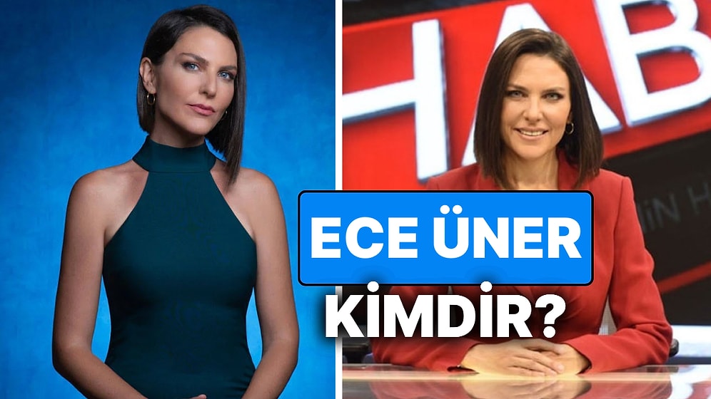 Ece Üner Kimdir? Sunucu Ece Üner'in Çalıştığı Kanallar ve Kariyer Hayatı