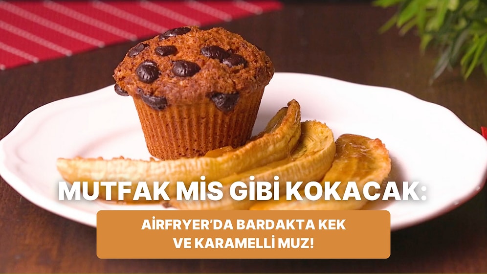 Philips Çift Hazneli Airfryer'da Bardakta Kek ve Karamelli Muz Nasıl Yapılır?