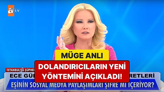 Müge Anlı'nın Canlı Yayında Açıkladığı Dolandırıcılık Yöntemi Şeytana Pabucunu Ters Giydirir!