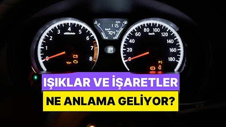 Gösterge Panelindeki Işıklar ve İşaretler Ne Anlama Geliyor? Arabalarda İkaz Lambaları ve Anlamları