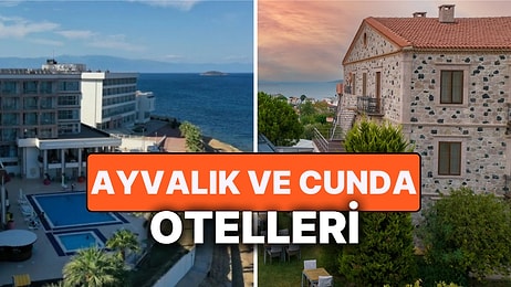 Ayvalık Bayram Otelleri! Unutulmaz Bir Tatil İçin Ayvalık, Sarımsaklı ve Cunda Adasında Otel Fiyatları