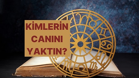 Burcuna Göre Kaç Kişinin Kalbini Kırdın?