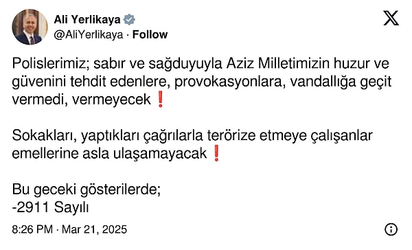 Öte yandan Ali Yerlikaya 21 Mart akşam saatlerinde ise yaptığı paylaşımla 97 kişinin gözaltına alındığını duyurmuştu. Bu sayının artması bekleniyor.