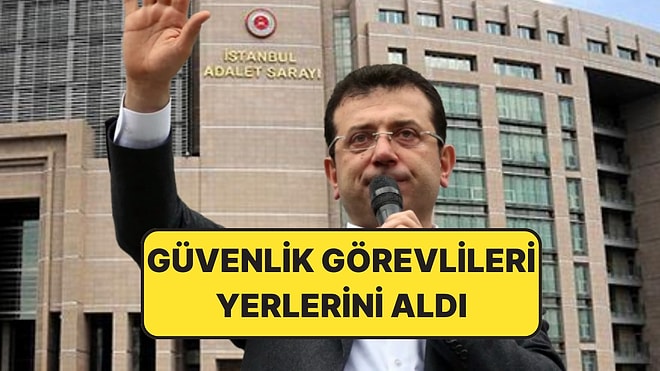 Çağlayan Adliyesi'nde Ekrem İmamoğlu Hazırlığı: Güvenlik Önlemleri Artırıldı!