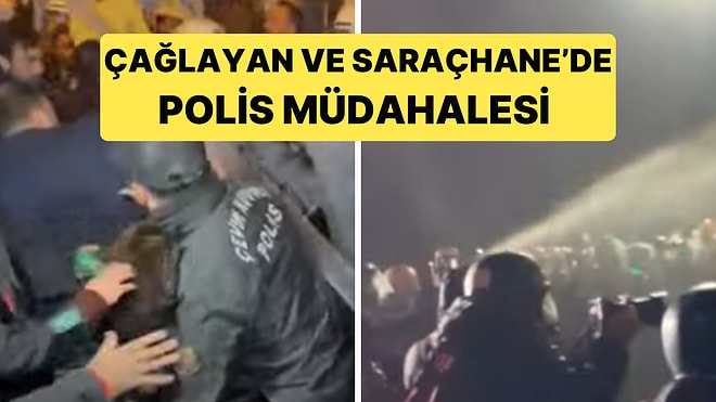 Çağlayan Adliyesi ve Saraçhane'de Polis Müdahalesi Yaşandı