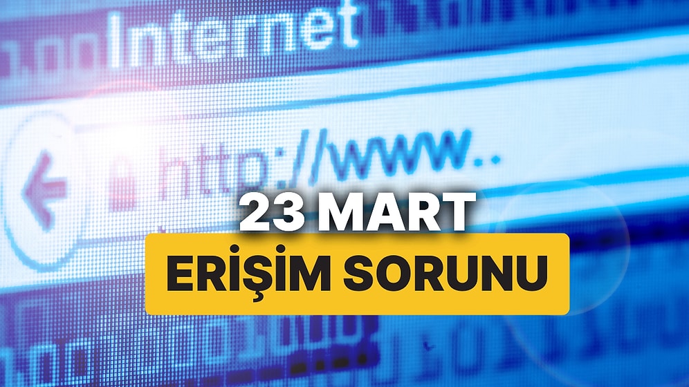 İnternet Yavaşladı mı, Erişim Sorunu mu Var? 23 Mart'ta Twitter (X) ve Instagram Çöktü mü?