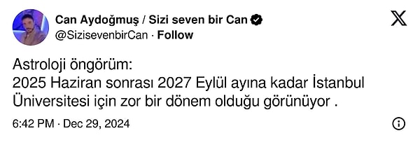 Hatırlarsanız Aydoğmuş, 2025 yılının Haziran ayı sonrası İstanbul Üniversitesi'nin zor bir dönemden geçeceğini öngörmüştü.