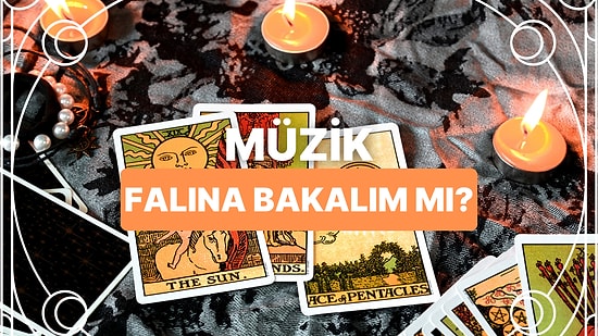 Bize Bir Şarkı Seç, Bu Ayki Falına Bakalım!