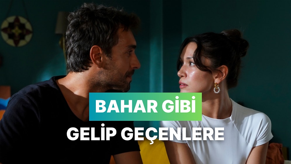 Bahar Gibi Gelip Geçenler İçin 12 Duygusal Şarkı