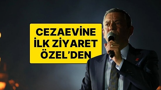 Özgür Özel Silivri Cezaevi’nde Ekrem İmamoğlu’nu Ziyaret Etti