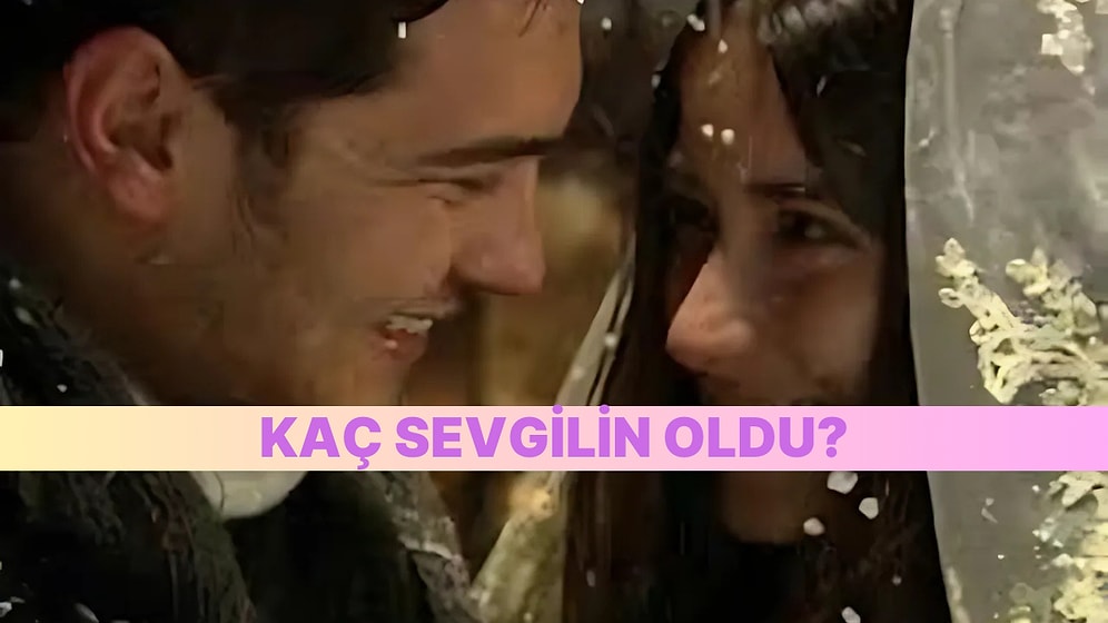 Aşk Hayatın Ne Kadar Hareketli? Kaç Sevgilin Olduğunu Tahmin Ediyoruz!