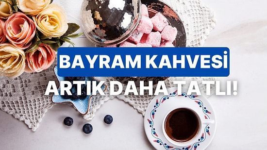 Yemek Sonrası Keyfi: Bayram Kahvesinin Yanına En Yakışan İkramlık Tarifleri