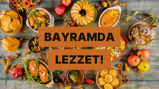 Bu Bayram Sofranızda Olmazsa Olmaz 10 Geleneksel Lezzet