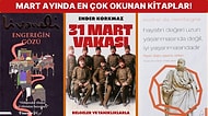 Geçtiğimiz Ay Bunlar Okundu! Mart Ayının En Çok Satan Kitapları