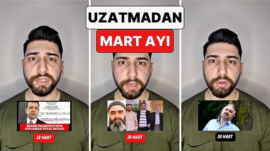 Koca Bir Yıl Gibi: Bir İçerik Üreticisi Mart Ayında Yaşanan Tüm Olayları Kısa Bir Video ile Özetledi