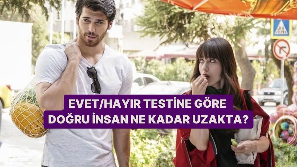 Evet/Hayır Testine Göre Doğru İnsan Ne Kadar Uzakta?
