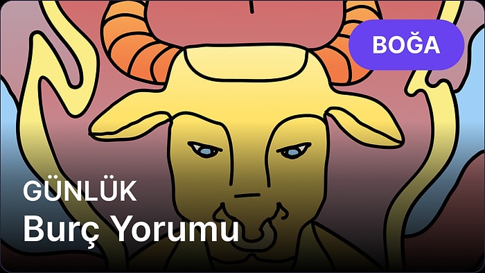 18 Nisan Cuma Boğa Burcu Günlük Burç Yorumu