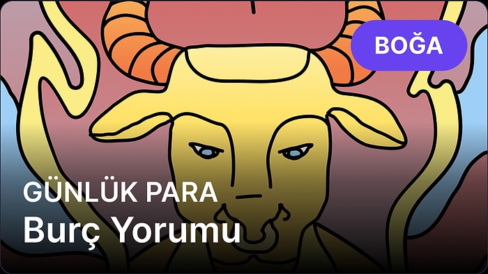 18 Nisan Cuma Boğa Burcu Günlük Para Burç Yorumu