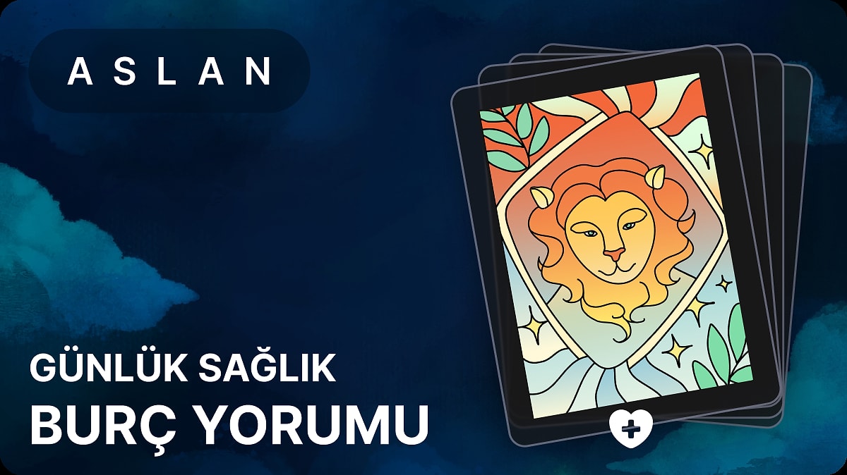 21 Ekim 2026 Günlük Aslan Sağlık Burç Yorumu - Onedio