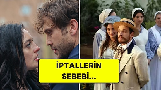 Tek Tek İptal Edildiler! Dizilerin Yeni Bölümleri Neden Yayınlanmadı?