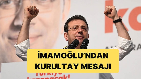 CHP'nin Olağanüstü Kurultayı İçin İmamoğlu Mesaj Paylaştı