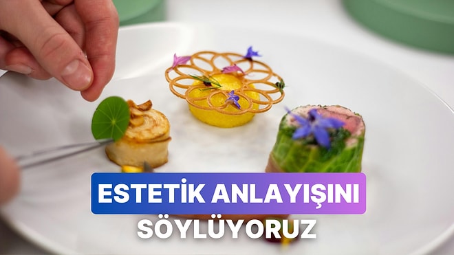 Göz Zevkine Göre Seçtiğin Yemeklerle Estetik Algını Test Ediyoruz!