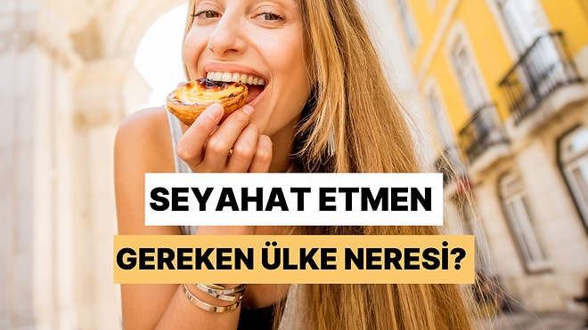 Yemek Seçimlerine Göre Seyahat Etmen Gereken Ülkeyi Söylüyoruz!
