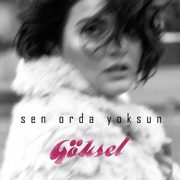 Yani bize sorarsanız şu an yaygın bir kitlenin düşündüğünün aksine Göksel'in babasına yazdığı bir şarkı değil "Sen Orada Yoksun"