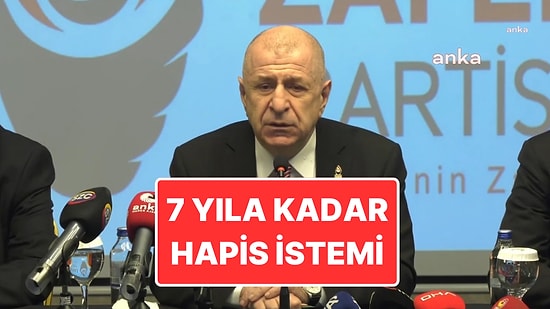 Zafer Partisi Genel Başkanı Ümit Özdağ İçin 7 Yıl Hapis Cezası İstendi