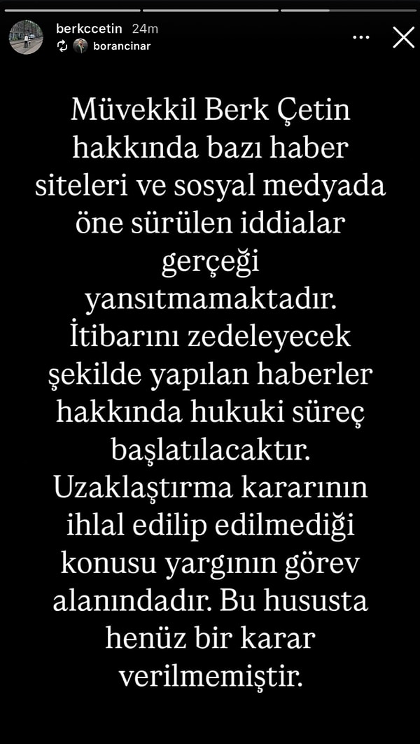 Haberlerin sansasyon yaratmasının ardından Berk Çetin sosyal medya hesabından avukatı aracılığıyla bir açıklamada bulundu.