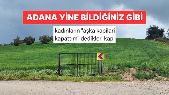 Adana'da Etrafı Açık Tarlasına Kapı Yaptıran Sürrealist Çiftçiye Gelen Yorumlar