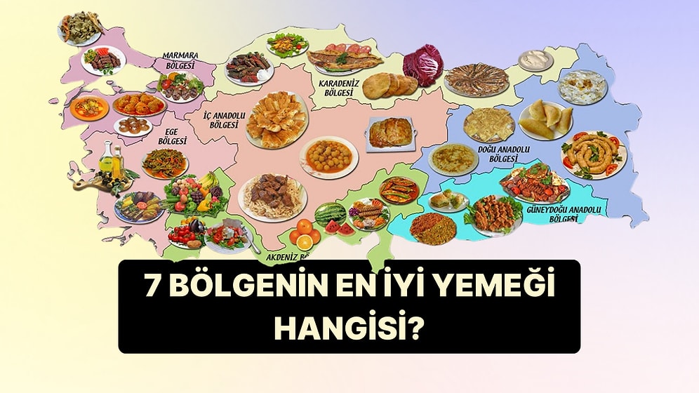 Türkiye'nin 7 Bölgesinin En Güzel Yemeğini Seçiyoruz!