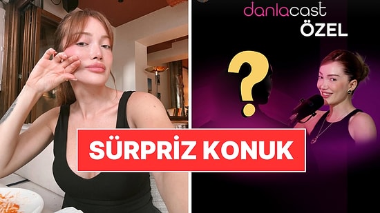 Bakın Konuğu Kim? Toparlanıp Geri Dönen Danla Bilic'ten DanlaCast için Büyük Sürpriz