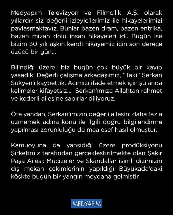 Şakir Paşa Ailesi yapımcısı Medyapım, söz konusu yangın ve vefat eden set çalışanı hakkında açıklama yaptı.
