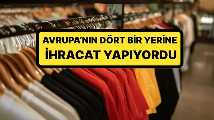 Avrupa'ya Satış Rekoru Kırmışlardı: 27 Yıllık Türk Tekstil Devi Konkordato İlan Etti