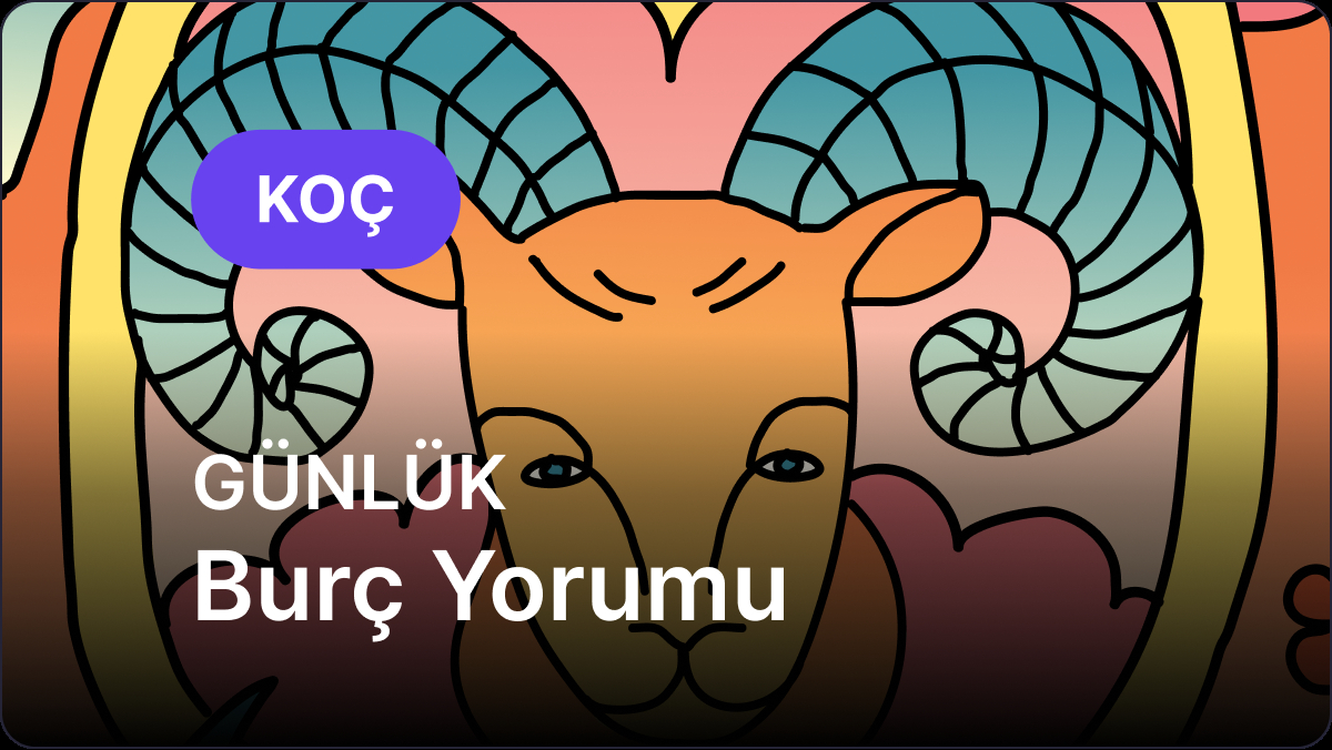 18 Eylül Perşembe Koç Burcu Günlük Burç Yorumu
